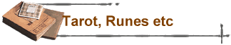 Tarot, Runes etc
